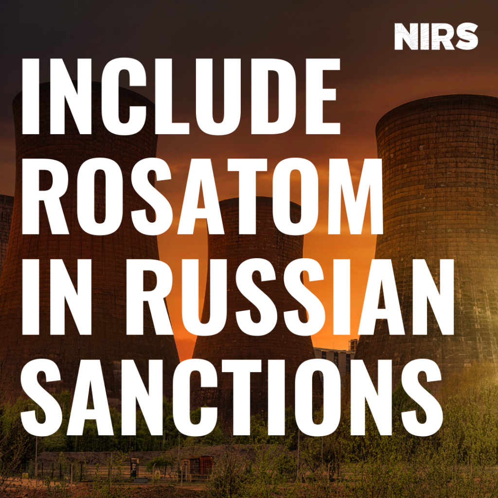 Nuclear Risks of Ukraine Conflict and Why the U.S. MUST Sanction Nuclear · NIRS